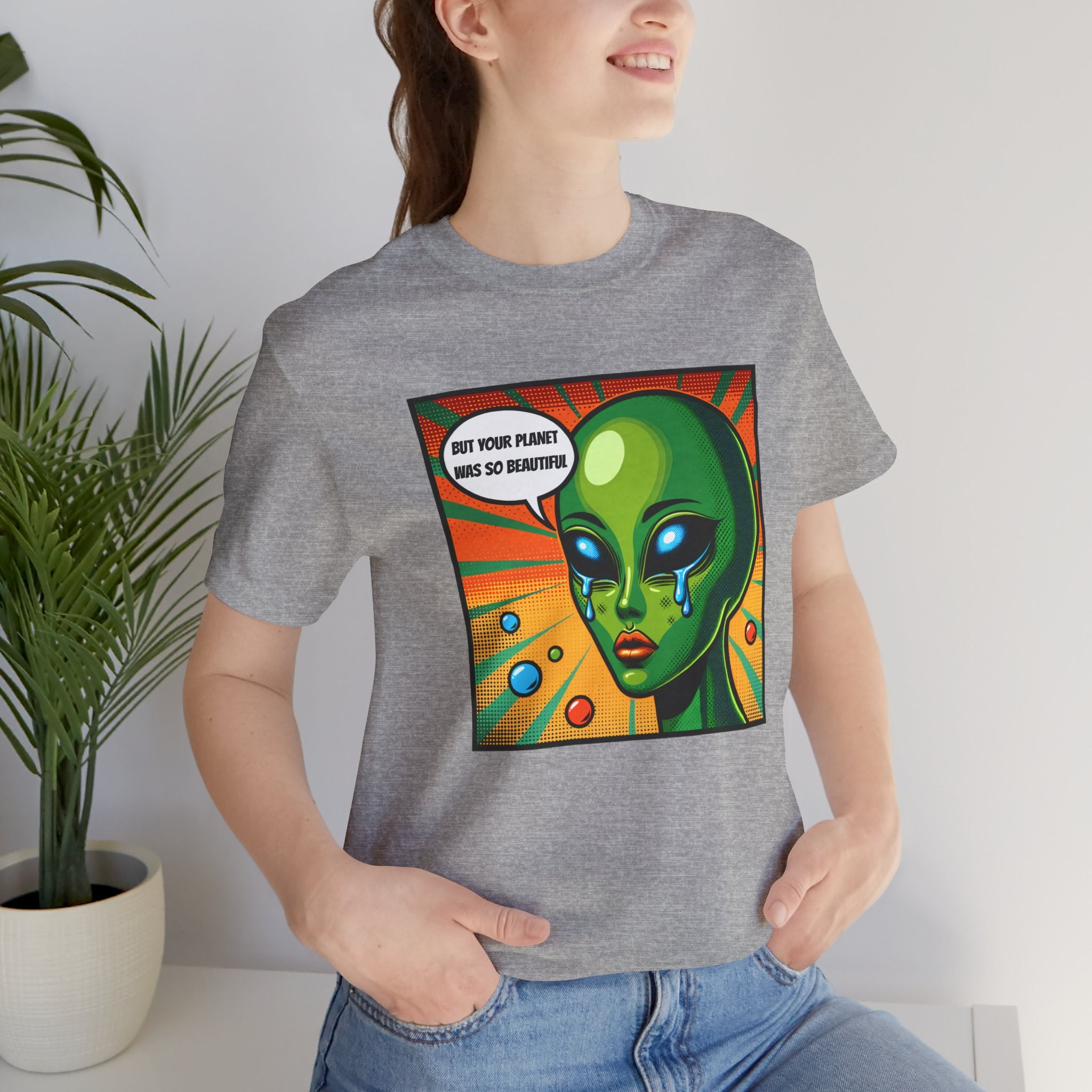 Alien But Your Planet For Beautiful Unisex T-Shirt