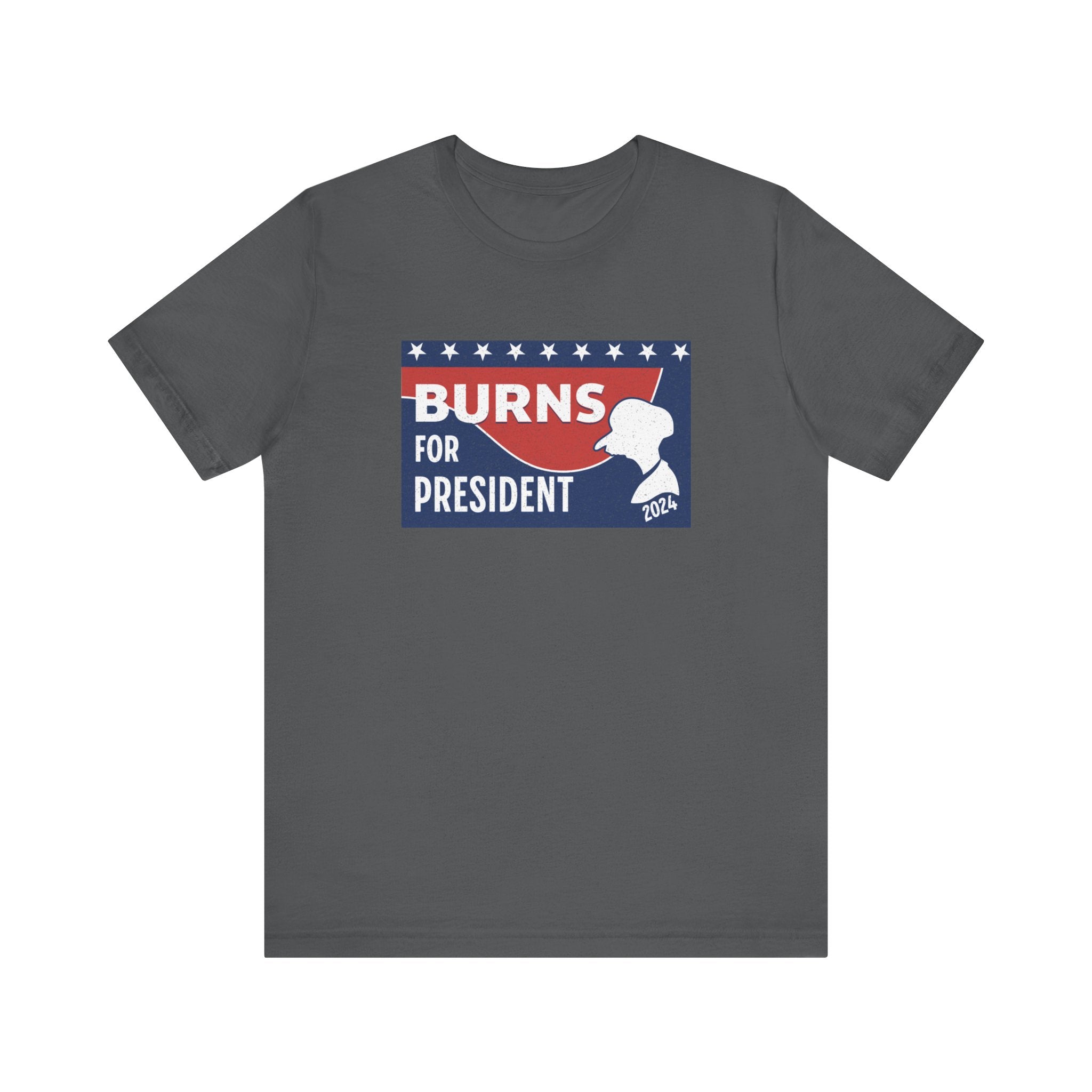 Burns for President Election 2024 Unisex T-Shirt