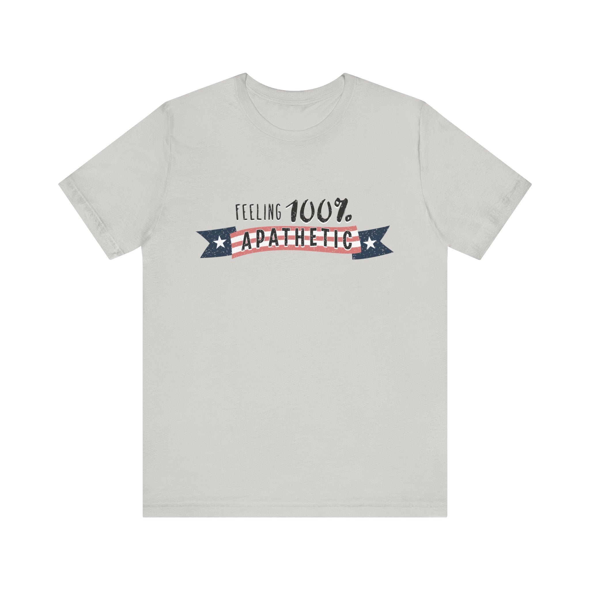 Feeling 100% Apathetic Election 2024 Unisex T-Shirt