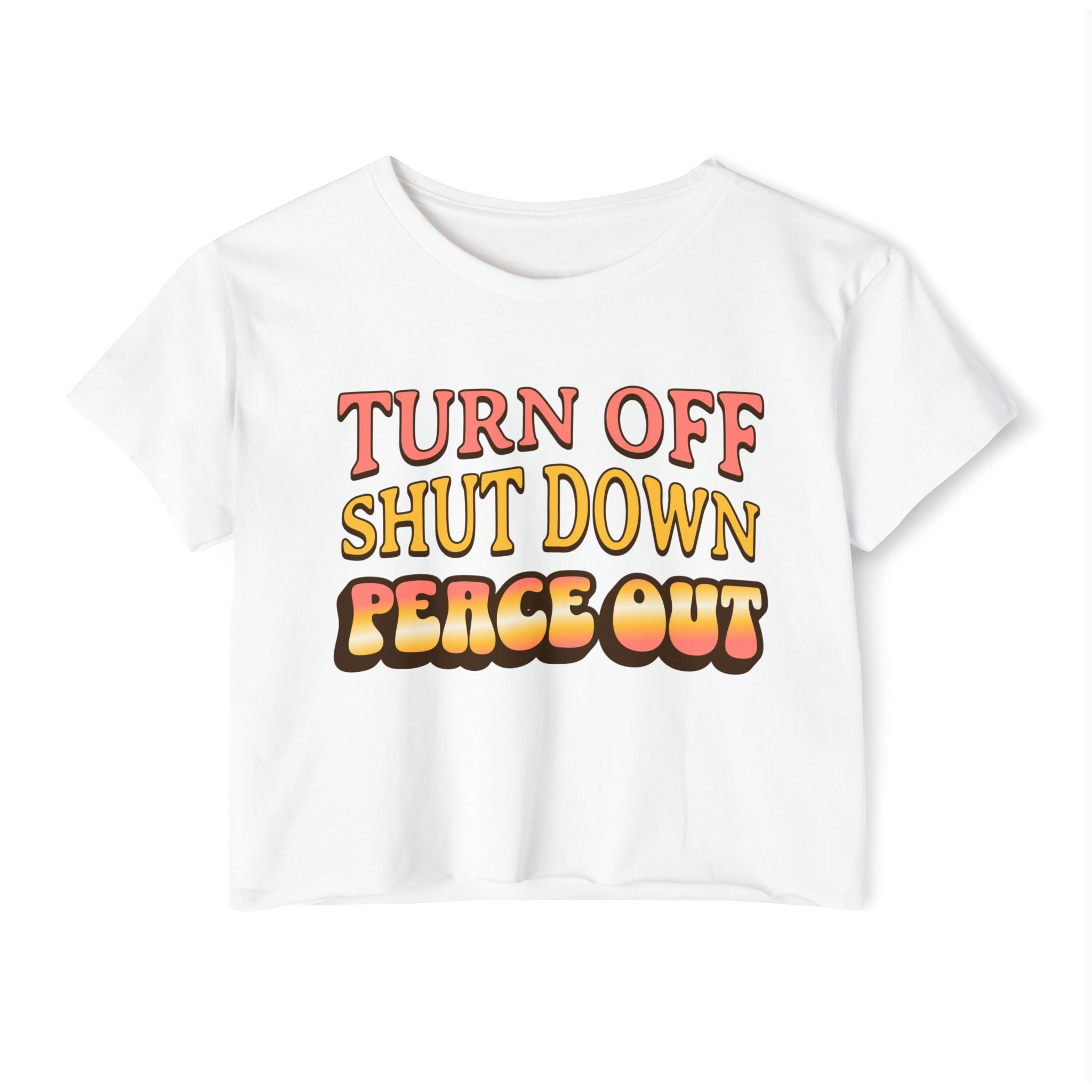 Turn off, shut down, peace out! Cute crop tee in warm colors