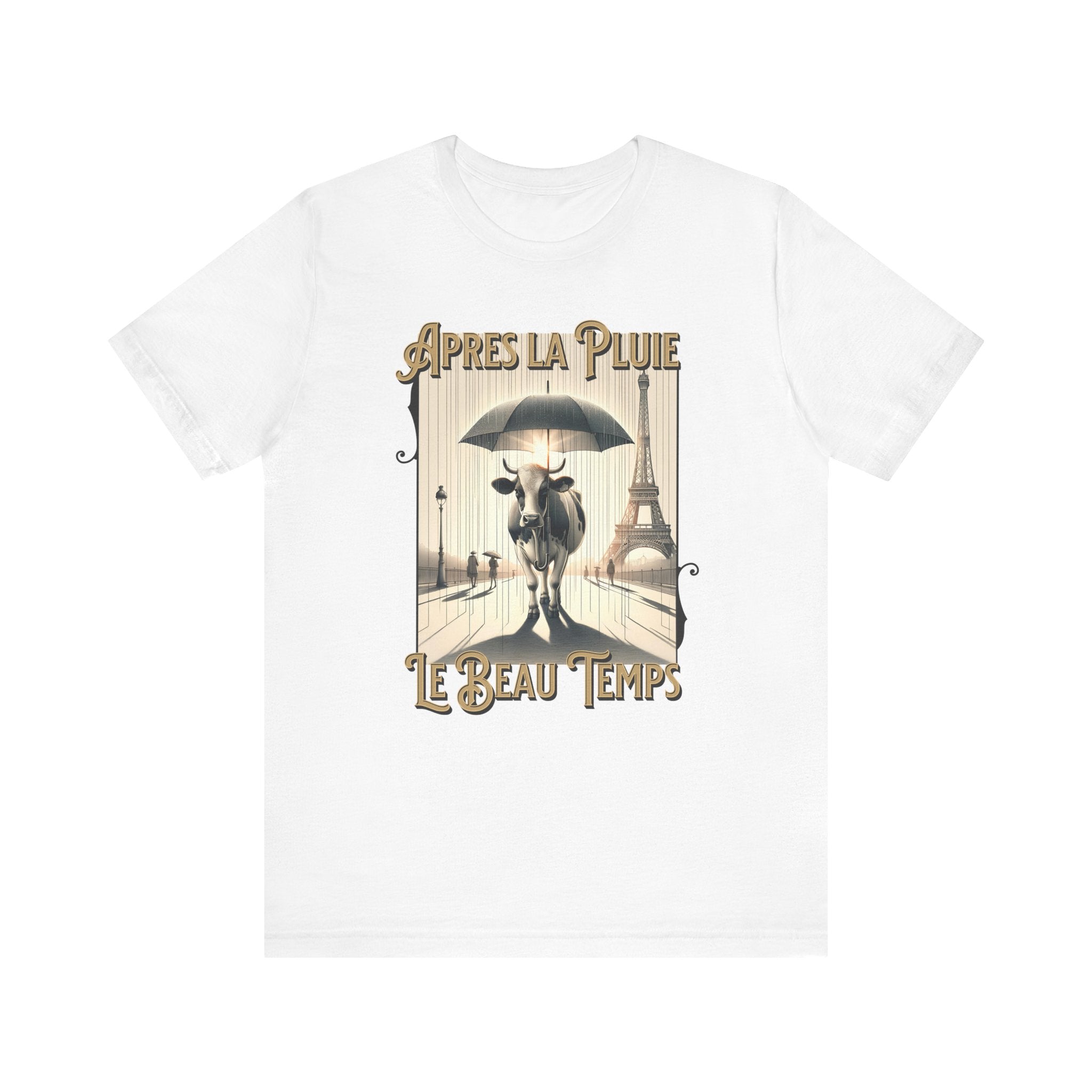 Apres La Pluie Le Beau Temps - French Cow T-Shirt