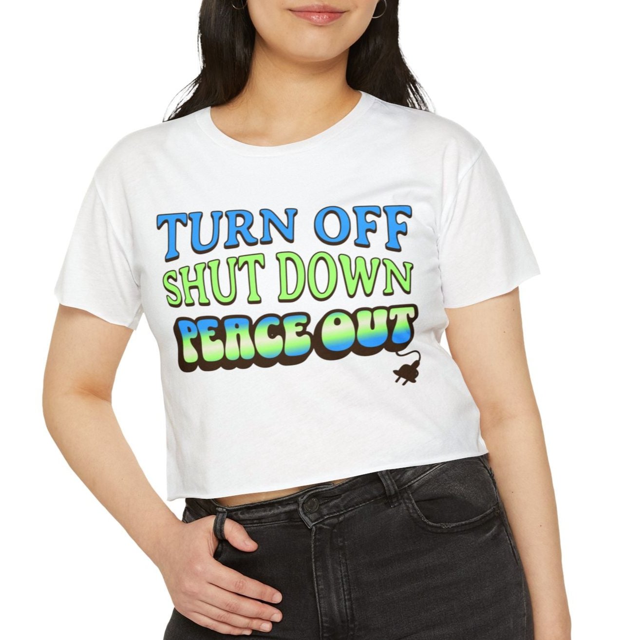 turn off, shut down, peace out, disconnect, unplug tshirt, cropped top, crop top, cropped tee, fun message, peace message t shirt