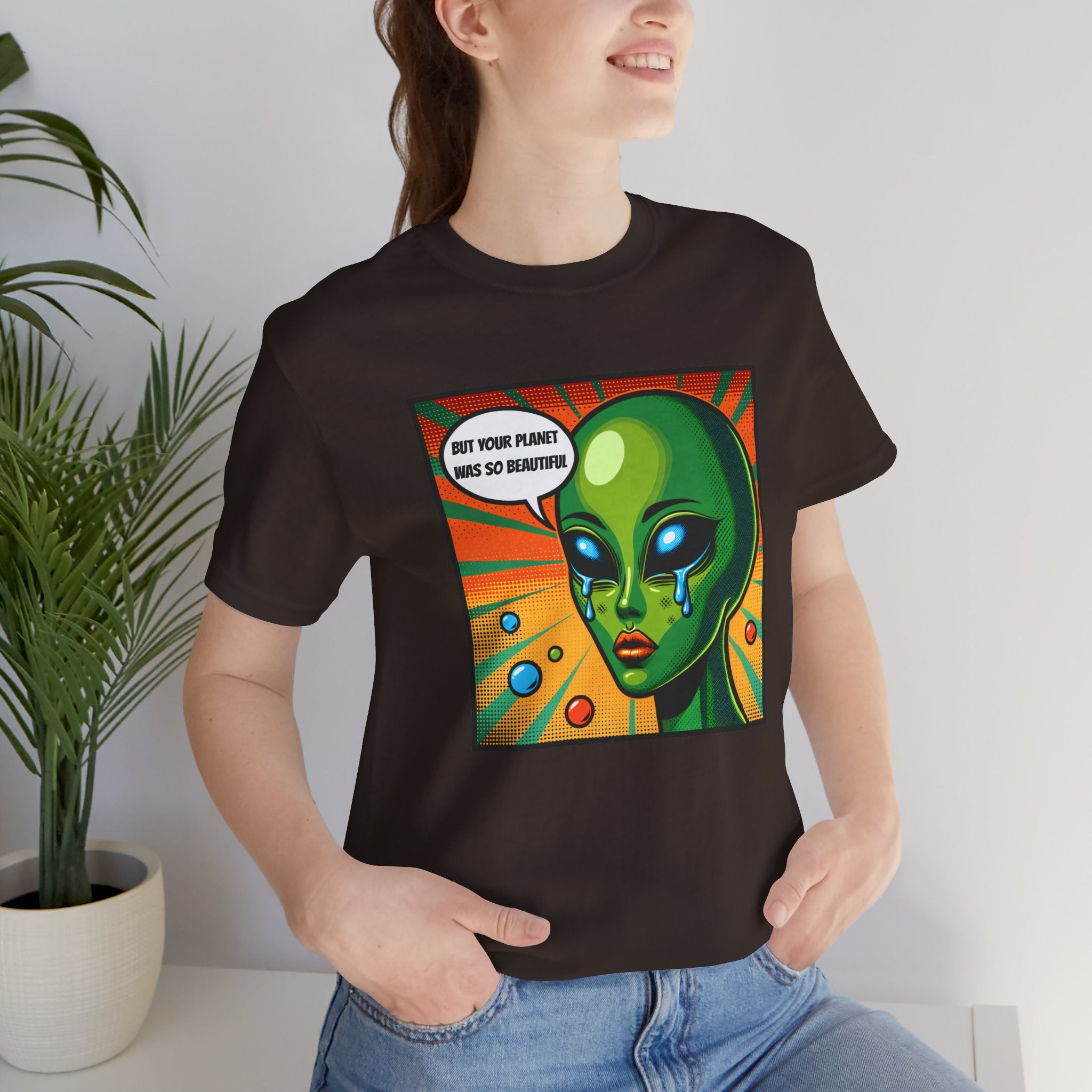 Alien But Your Planet For Beautiful Unisex T-Shirt