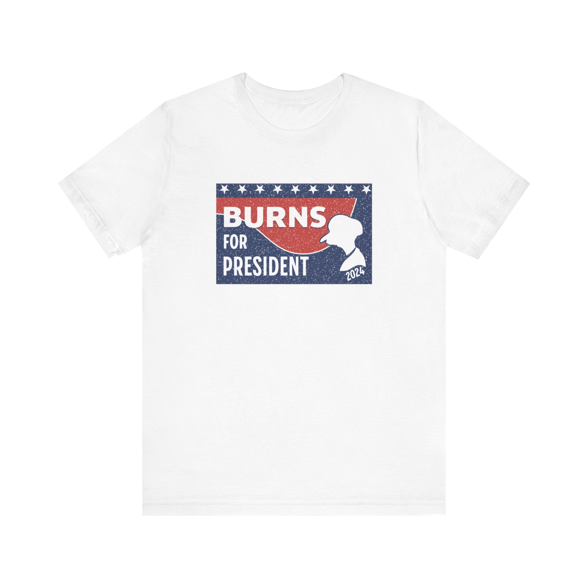 Burns for President Election 2024 Unisex T-Shirt