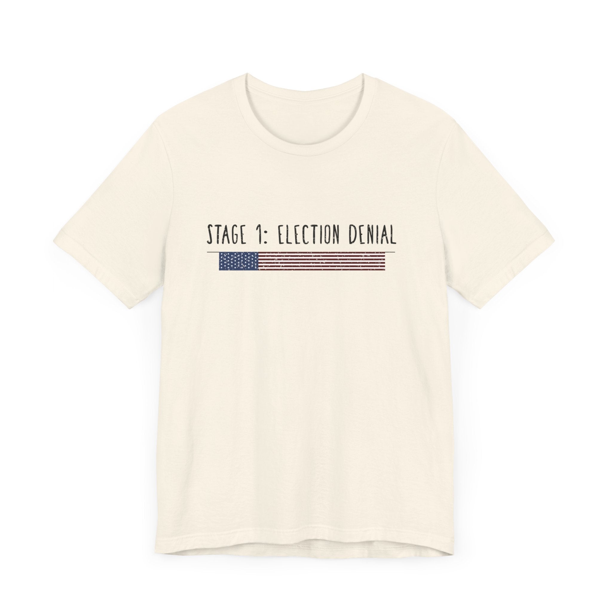 Stage 1 - Election Denial Election 2024 Unisex T-Shirt