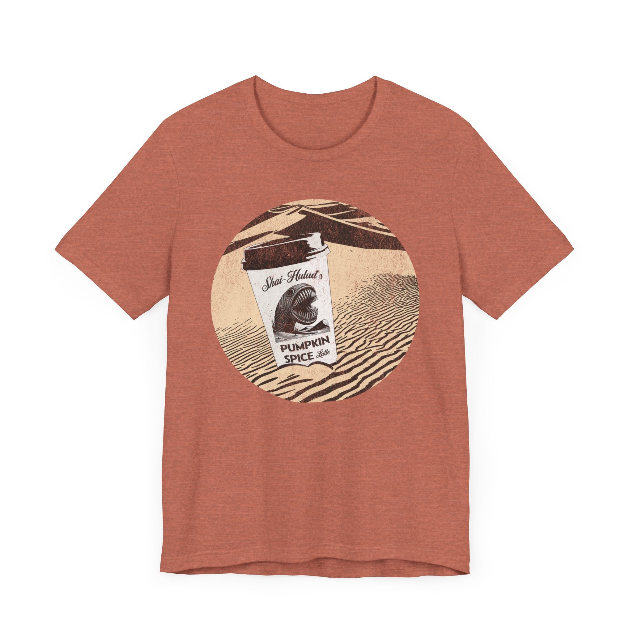 Pumpkin Spice - Shai Hulud's favorite latte - Sci-Fi Movie Reference Shirt