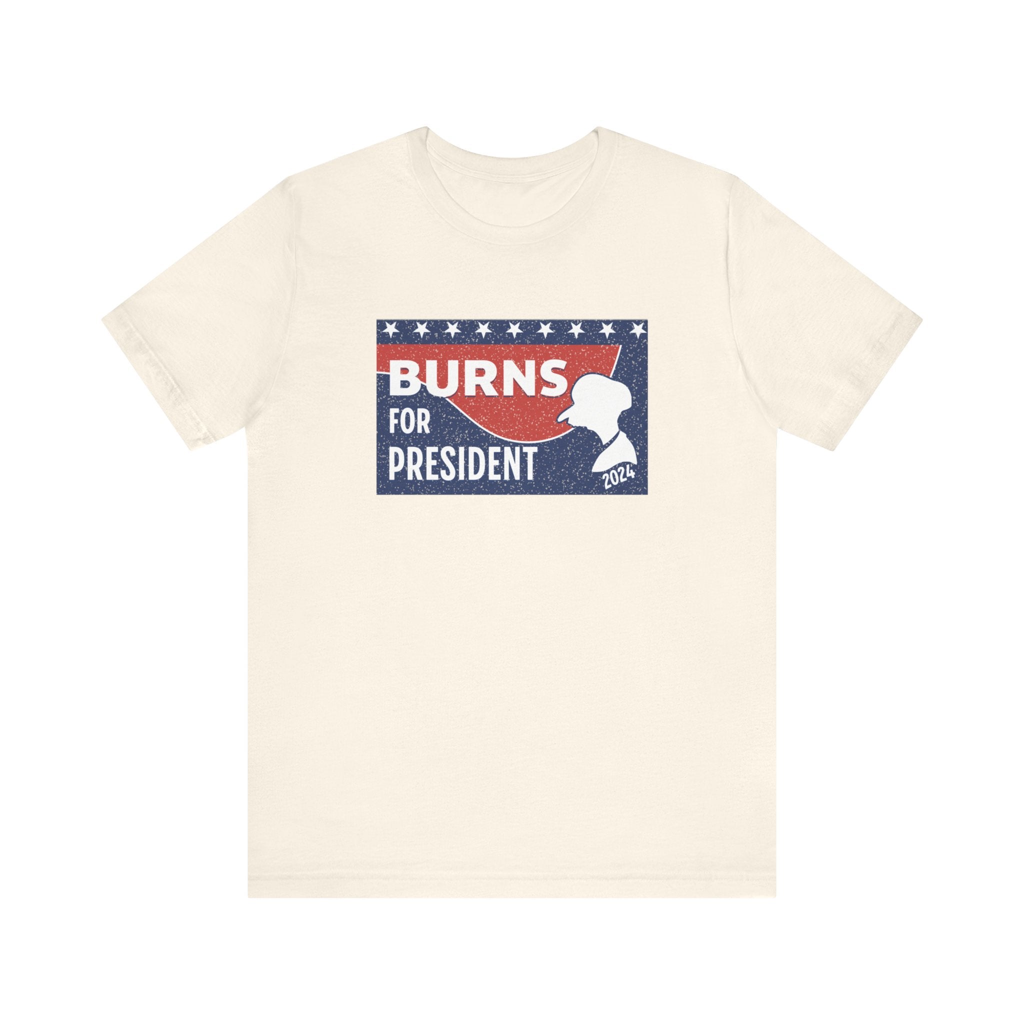 Burns for President Election 2024 Unisex T-Shirt