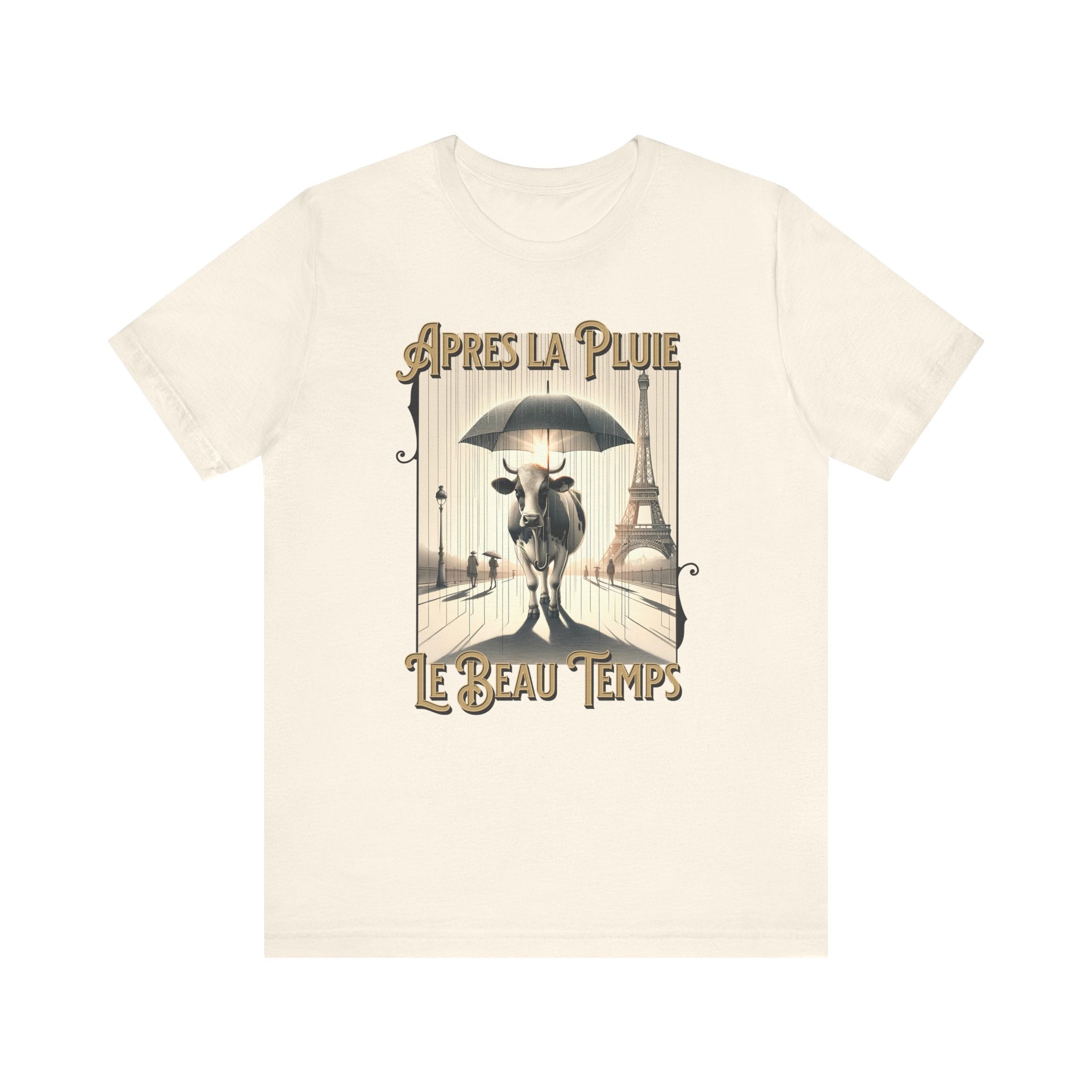 Apres La Pluie Le Beau Temps - French Cow T-Shirt