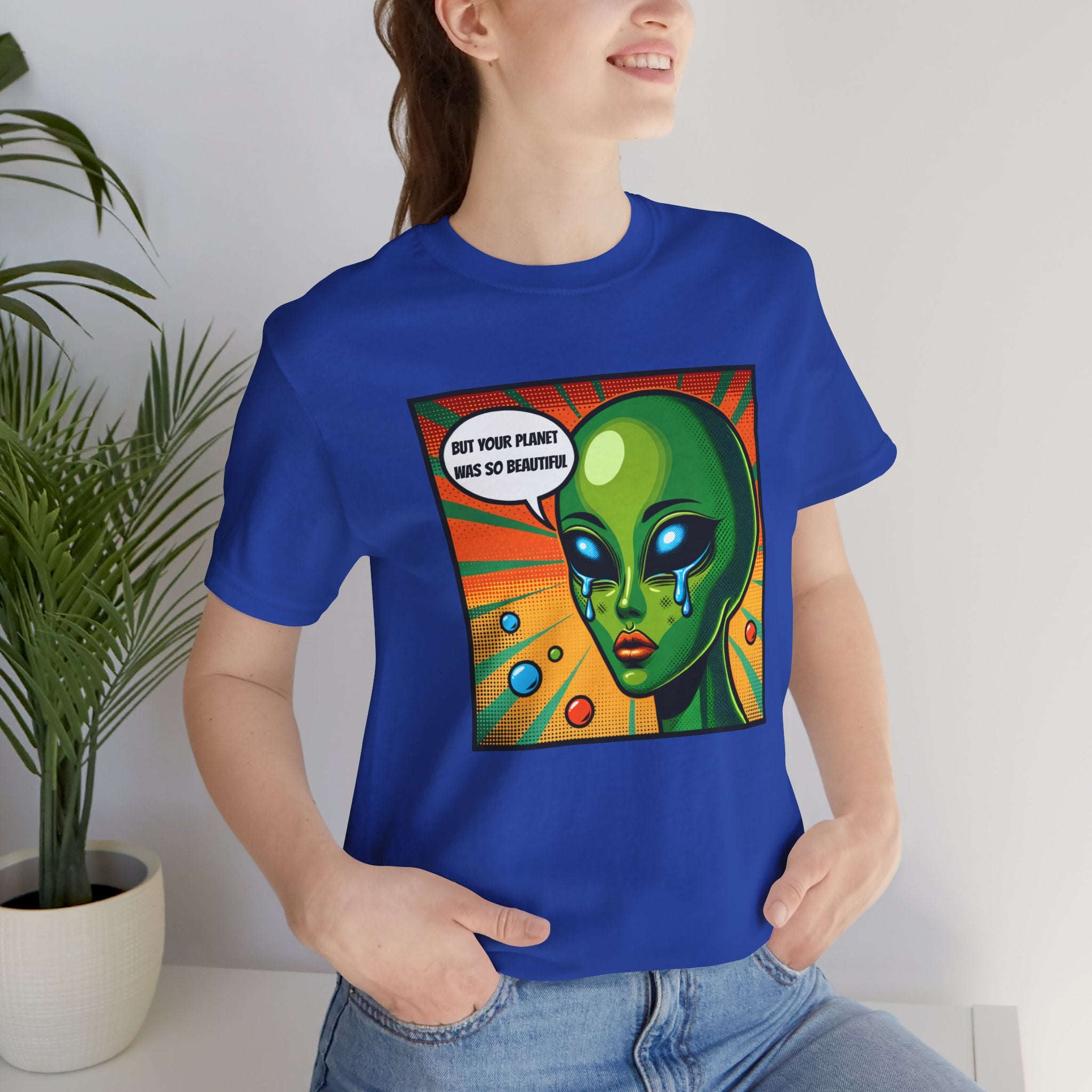 Alien But Your Planet For Beautiful Unisex T-Shirt