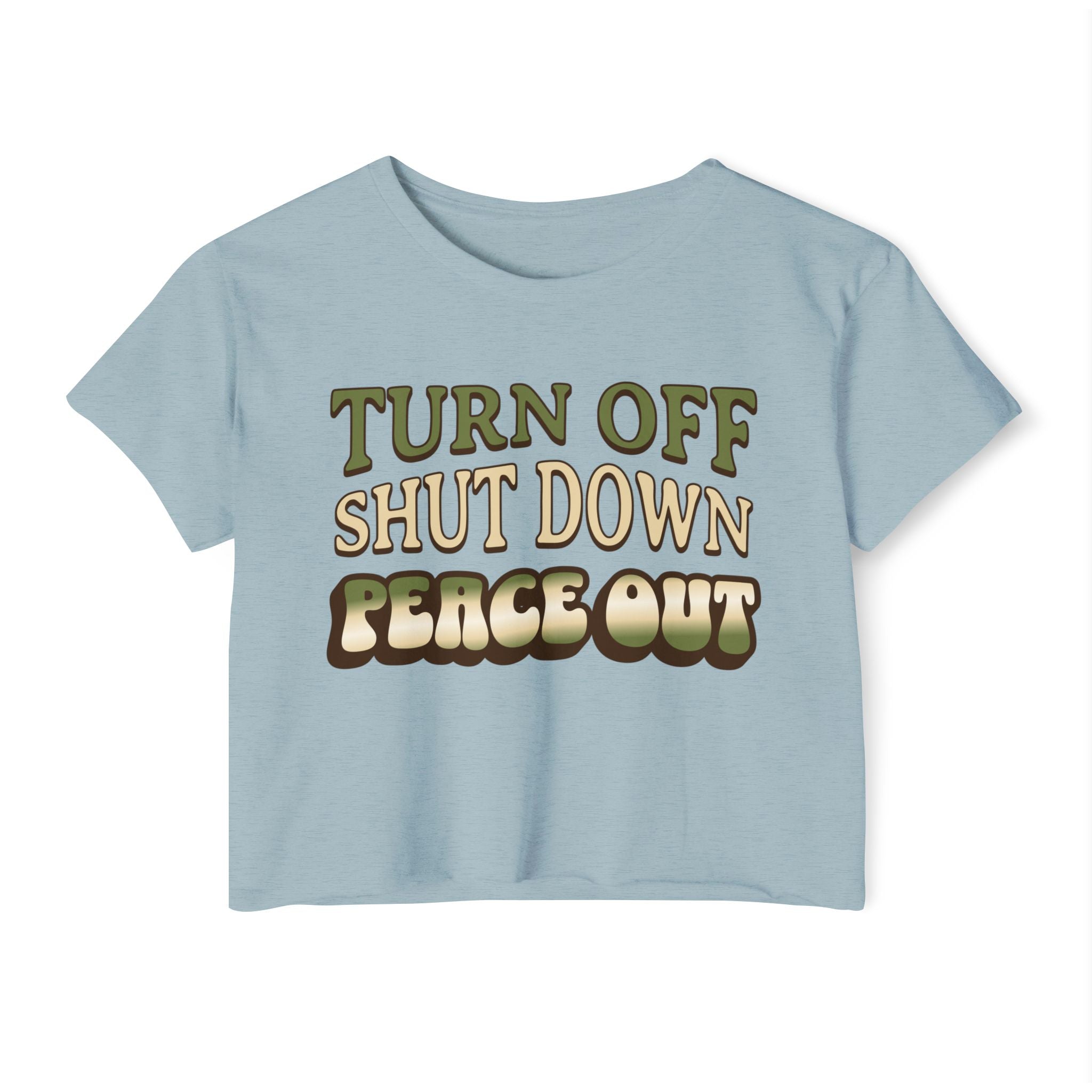 Turn off, shut down, peace out! Cute crop tee in natural colors